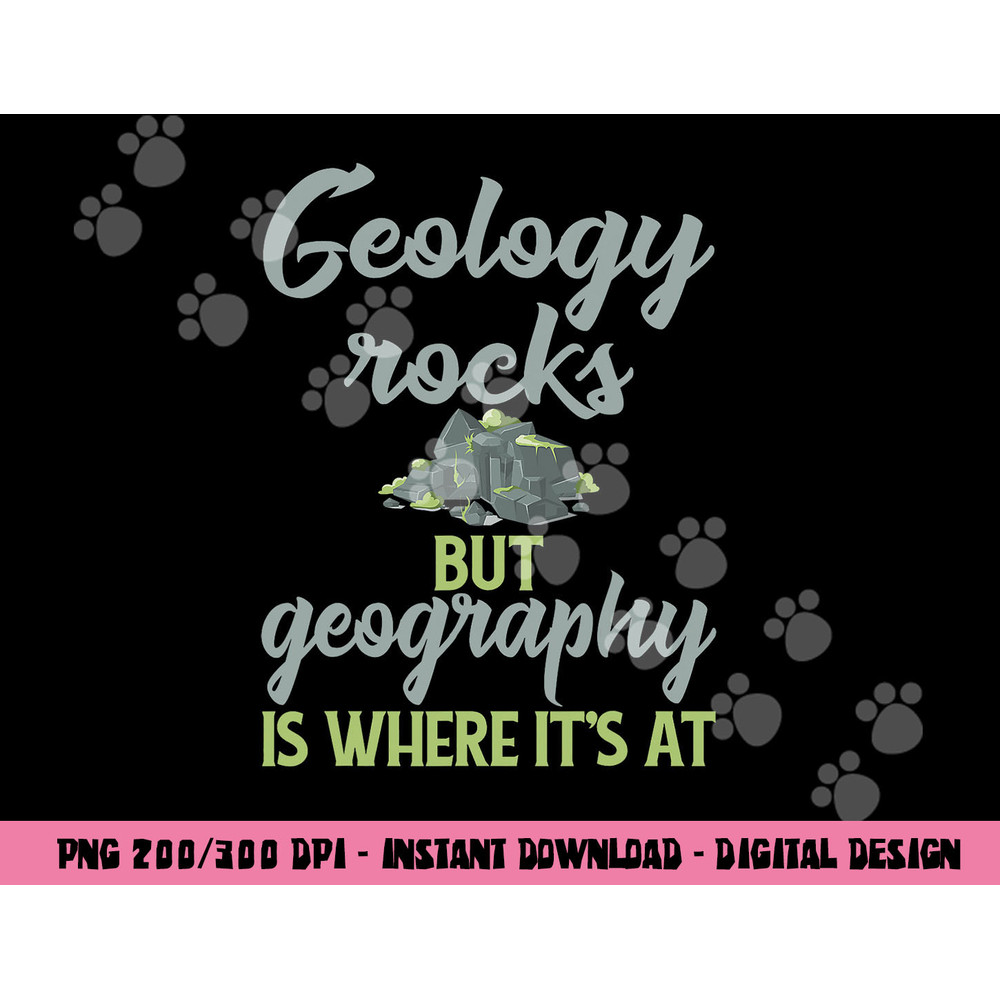 Funny Geography Teacher - Geology Rocks But Geography png, sublimation copy.jpg