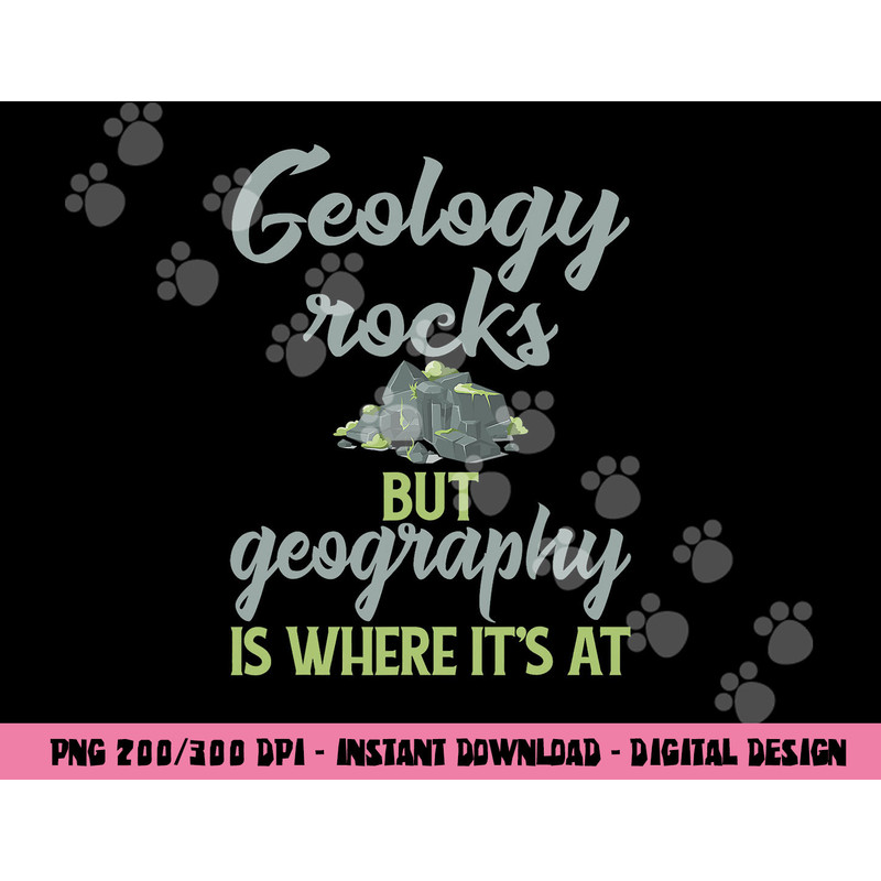 Funny Geography Teacher - Geology Rocks But Geography png, sublimation copy.jpg