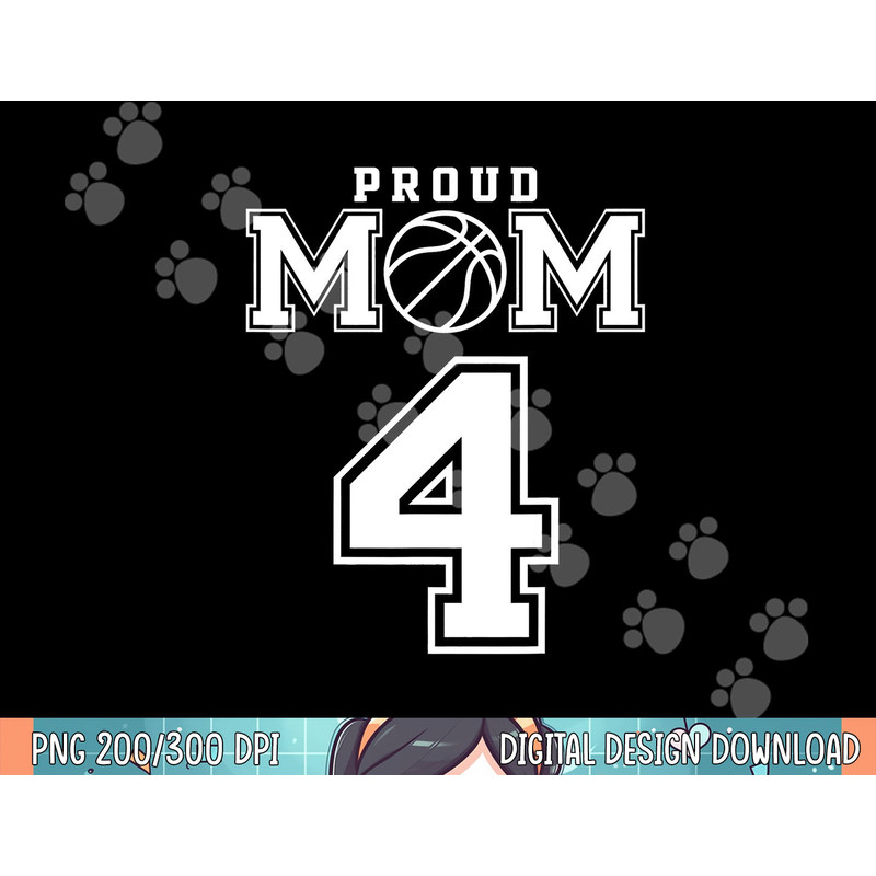 Number 4 Custom Proud Basketball Mom Personalized For Women png, sublimation.jpg