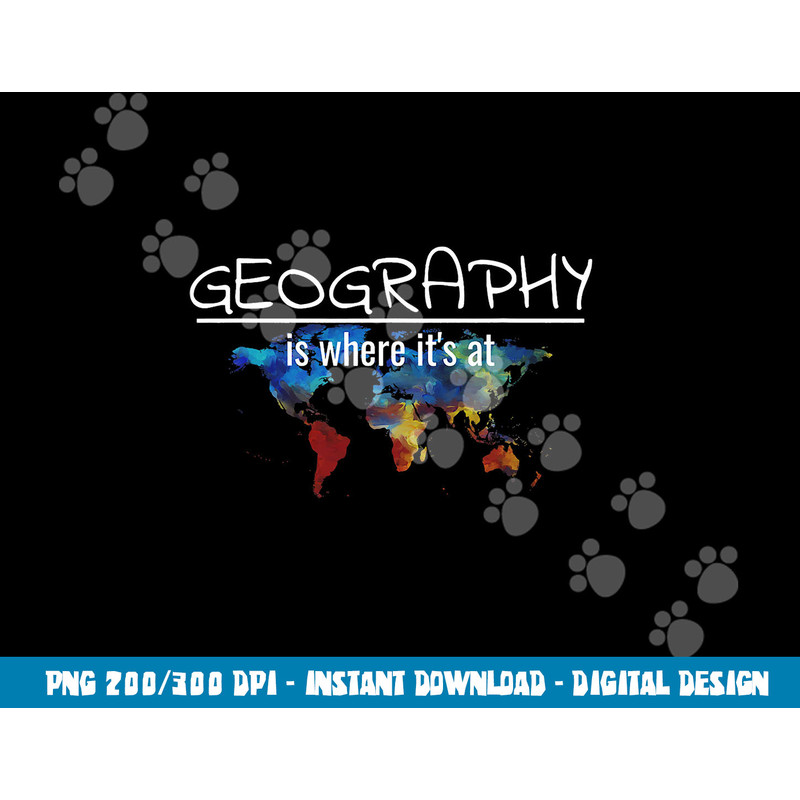 Funny Geography Teacher Earth Day Design Is Where It s At  png, sublimation copy.jpg