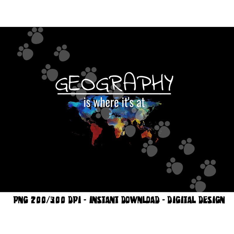 Funny Geography Teacher Earth Day Design Is Where It s At png, sublimation copy.jpg