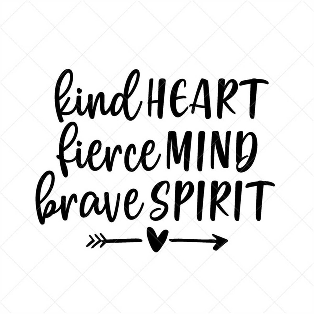 MR-317202312433-kind-heart-fierce-mind-brave-spirit-svg-quote-svg-image-1.jpg