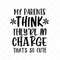 MR-3172023124727-my-parents-think-theyre-in-charge-svg-baby-svg-funny-image-1.jpg
