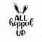 MR-3172023125440-all-hopped-up-svg-easter-svg-christian-svg-easter-quote-image-1.jpg