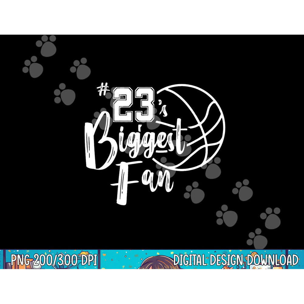 Number 23 s Biggest Fan Shirt Basketball Player Mom Dad png, sublimation copy.jpg