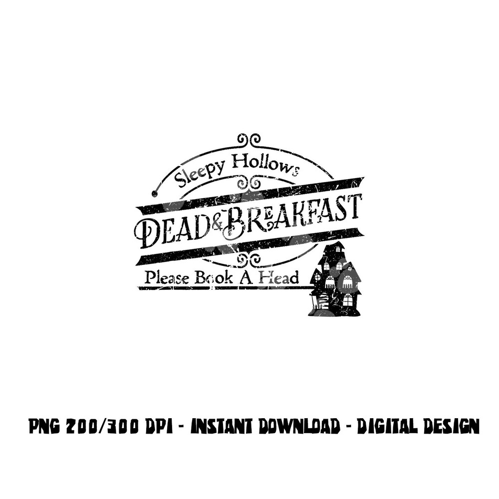 Funny Halloween Sleepy Hollows Dead & Breakfast png,sublimation copy.jpg