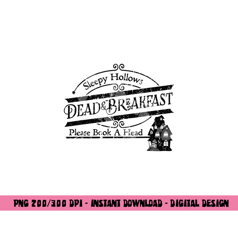 Funny Halloween Sleepy Hollows Dead & Breakfast png,sublimation copy.jpg