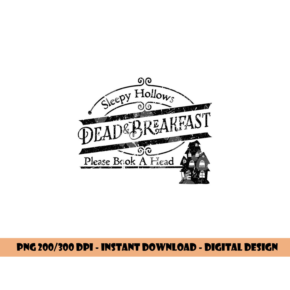 Funny Halloween Sleepy Hollows Dead & Breakfast png,sublimation copy.jpg