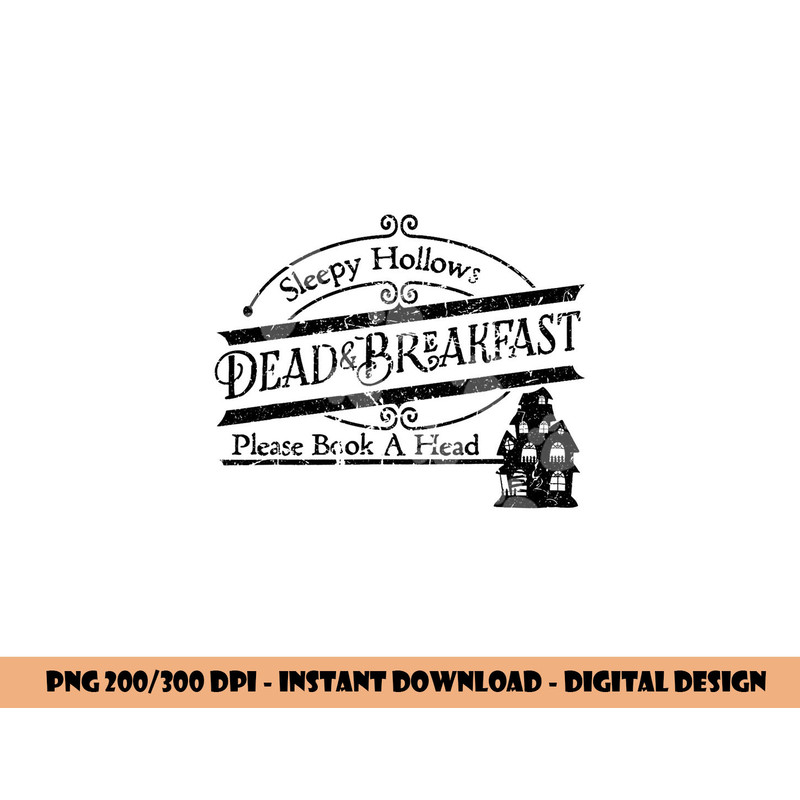 Funny Halloween Sleepy Hollows Dead & Breakfast png,sublimation copy.jpg