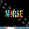 Nurse Appreciation Day Tie Dye For Women For Work png, sublimation copy.jpg