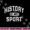 Funny History Teacher History Lover Gift History Is My Sport png, sublimation copy.jpg