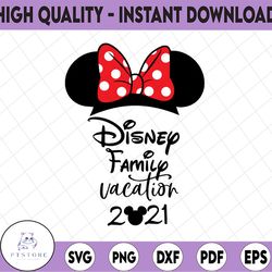 disney family vacation 2021 mickey svg, png, dxf,mickey svg, minnie svg, cartoon svg, disney svg, png, dxf, cricut
