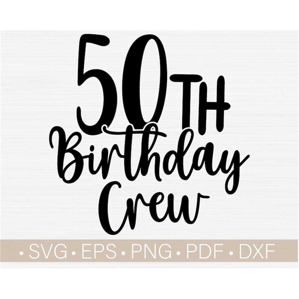 MR-3172023141042-50th-birthday-crew-svg-cut-filefifty-birthday-svg50th-image-1.jpg