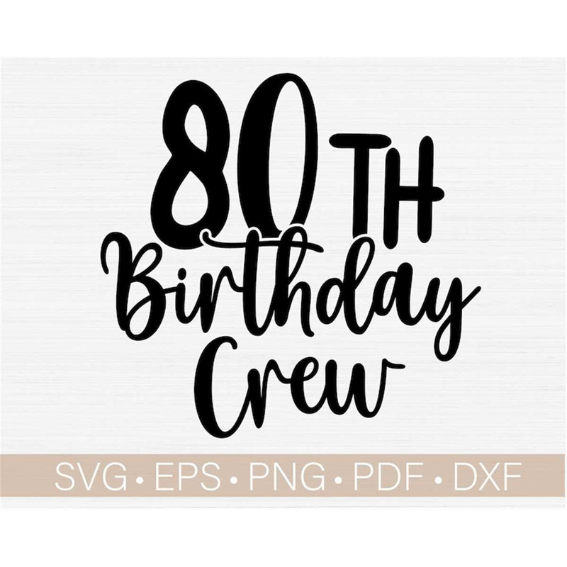 MR-3172023141116-80th-birthday-crew-svg-cut-fileeighty-birthday-svg80th-image-1.jpg