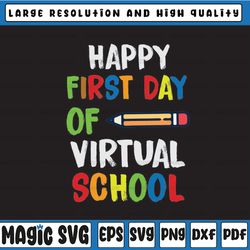 first day of school happy first day of virtual school distance learning sign svg 1st day back to school svg, cricut