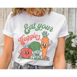 eat your veggies retro graphic shirt, vegan shirt, farmers market vegetable shirt, plant lover shirt, vegetarian shirt,