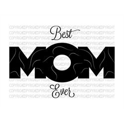 best mom ever svg, mother's day svg, heart svg, svg files for cricut