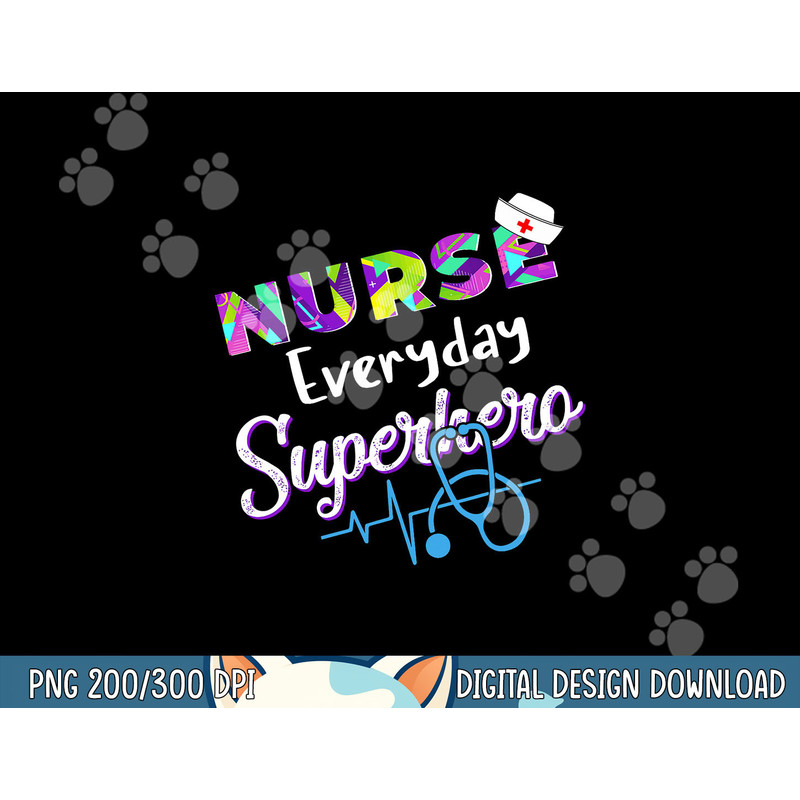 Nurse Every Day Superhero Coloring International Nurses Day png, sublimation copy.jpg