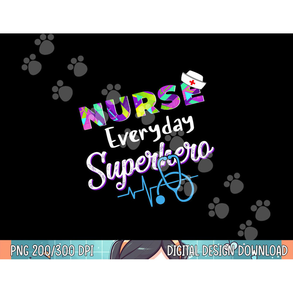 Nurse Every Day Superhero Coloring International Nurses Day png, sublimation.jpg