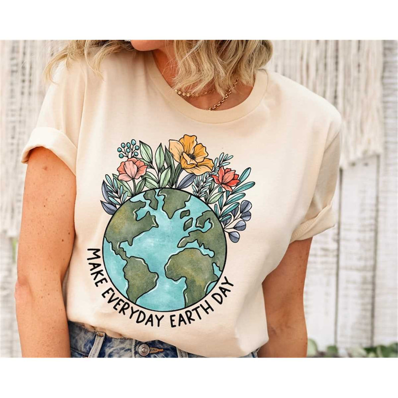 MR-3172023143440-make-everyday-earth-day-earth-day-shirt-earth-awareness-image-1.jpg