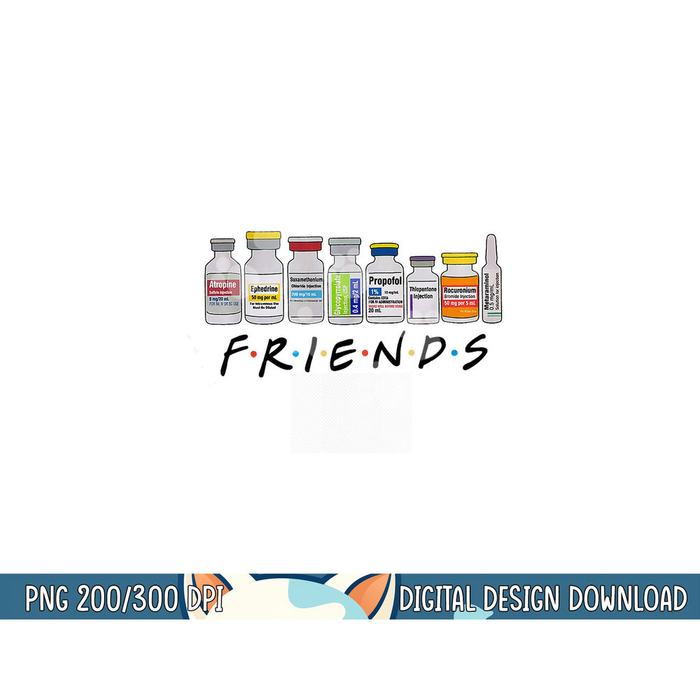 Nurse Friends ICU Propofol Crna ICU Critical Care Nurse png, sublimation copy.jpg