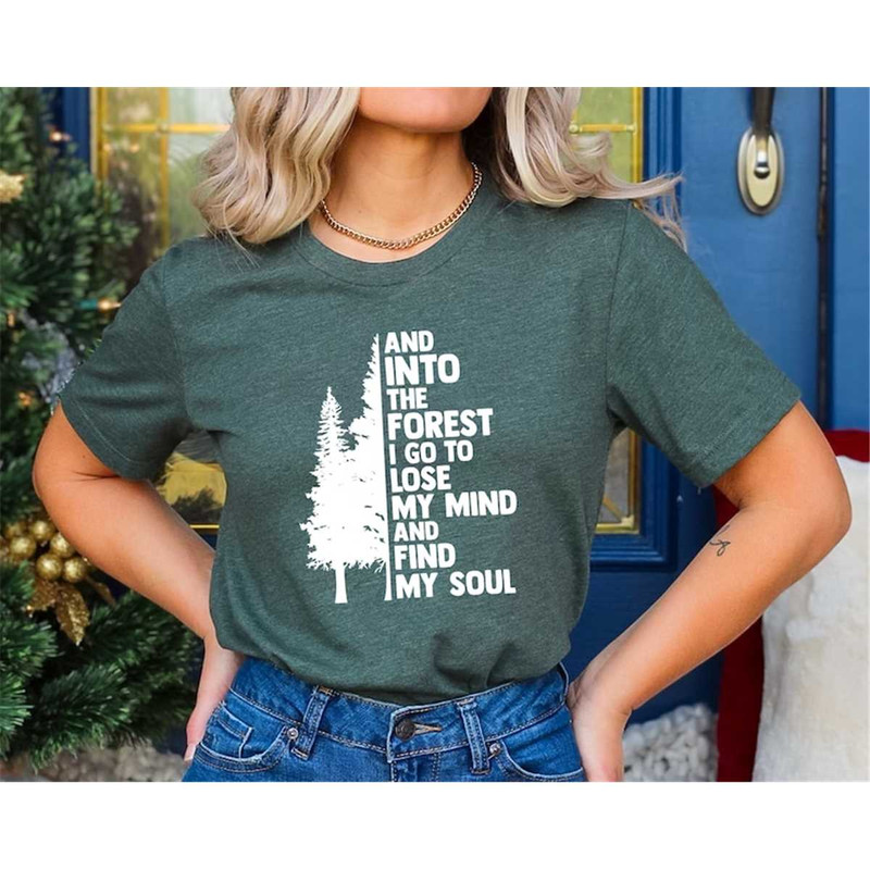 MR-3172023143515-pine-tree-shirt-and-into-the-forest-i-go-to-lose-my-mind-and-image-1.jpg
