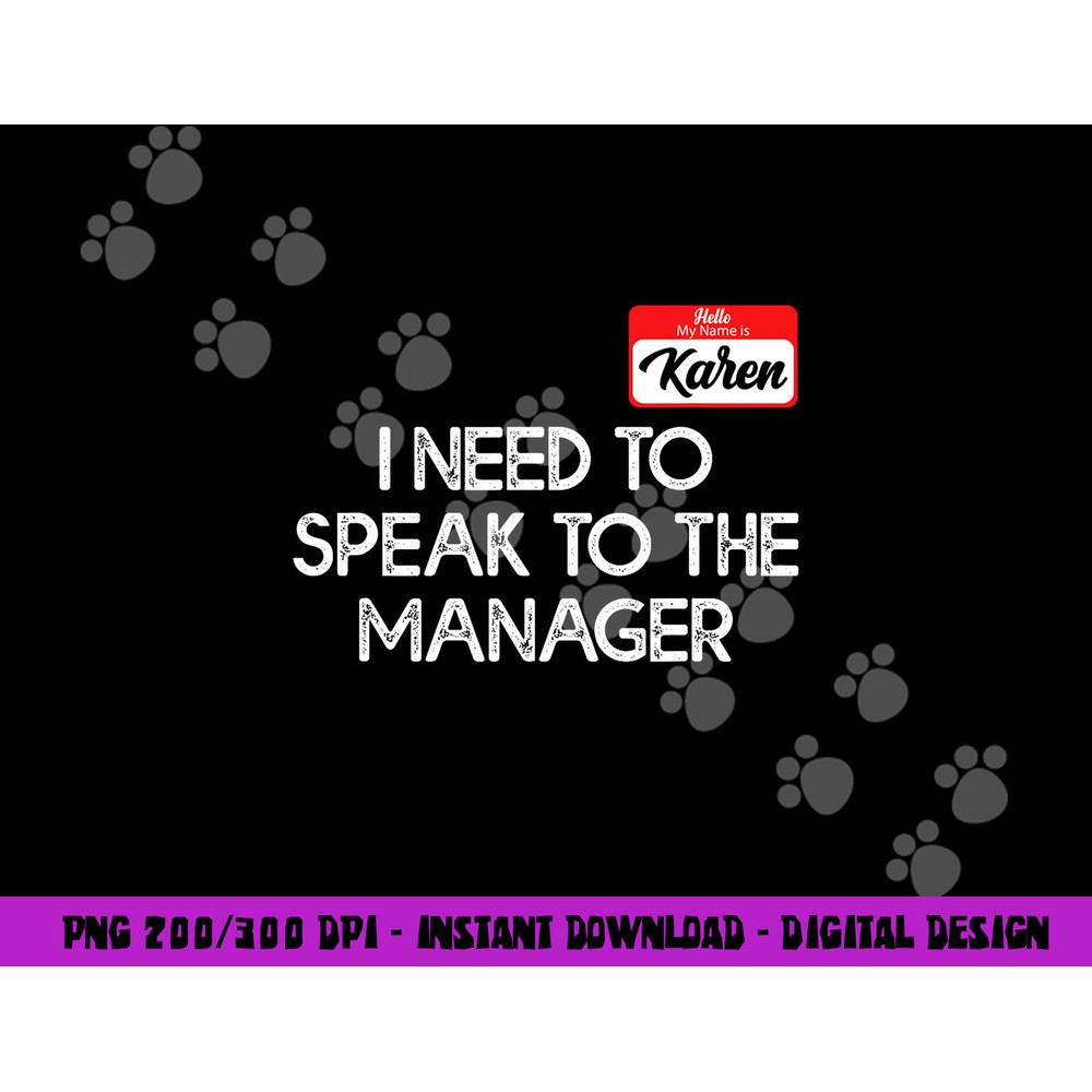Funny Karen Halloween Costume Speak To The Manager For Women png,sublimation copy.jpg