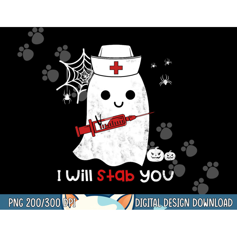 Nurse ghost I will stab you png, sublimation funny Halloween Gift copy.jpg