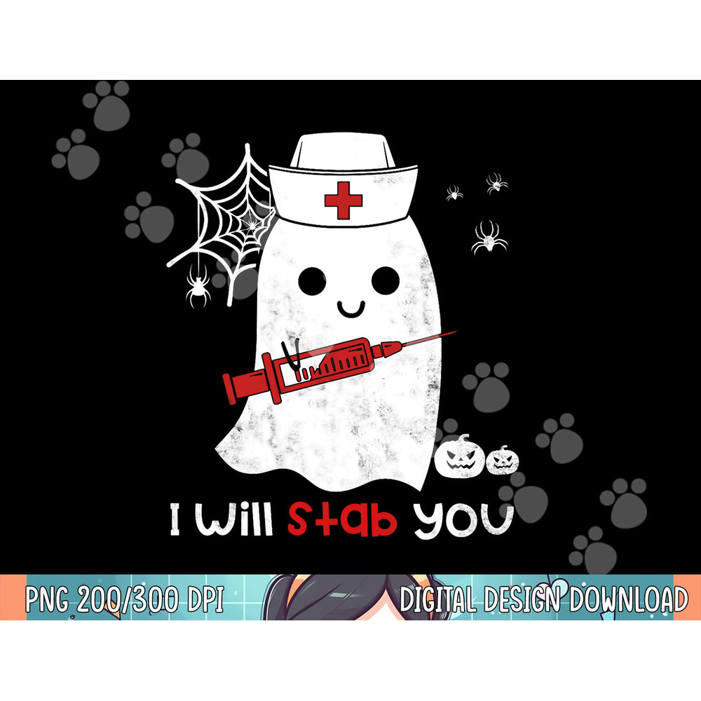 Nurse ghost I will stab you png, sublimation funny Halloween Gift.jpg