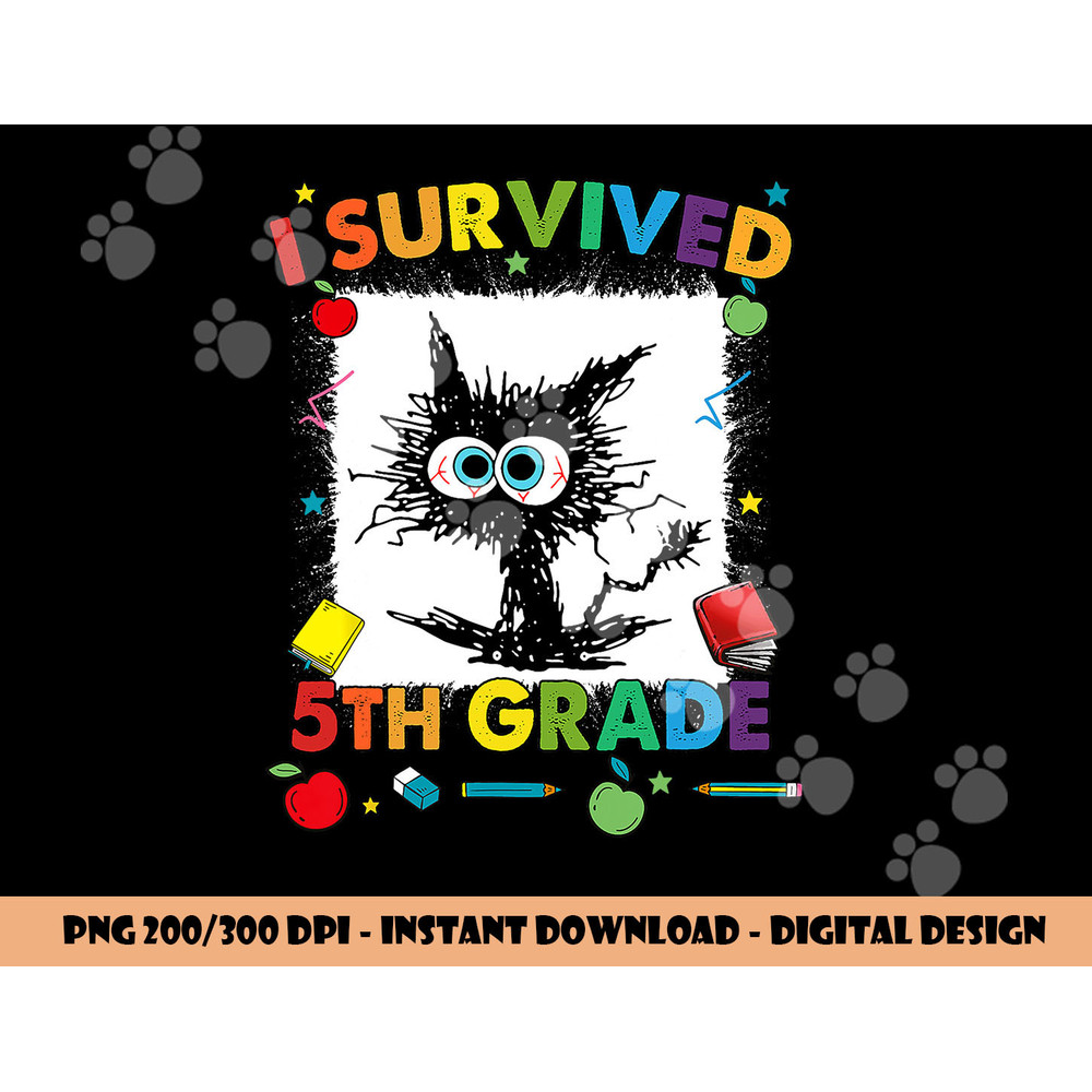 Funny Last Day Of Fifth 5th Grade I Survived Fifth 5th Grade png, sublimation copy.jpg