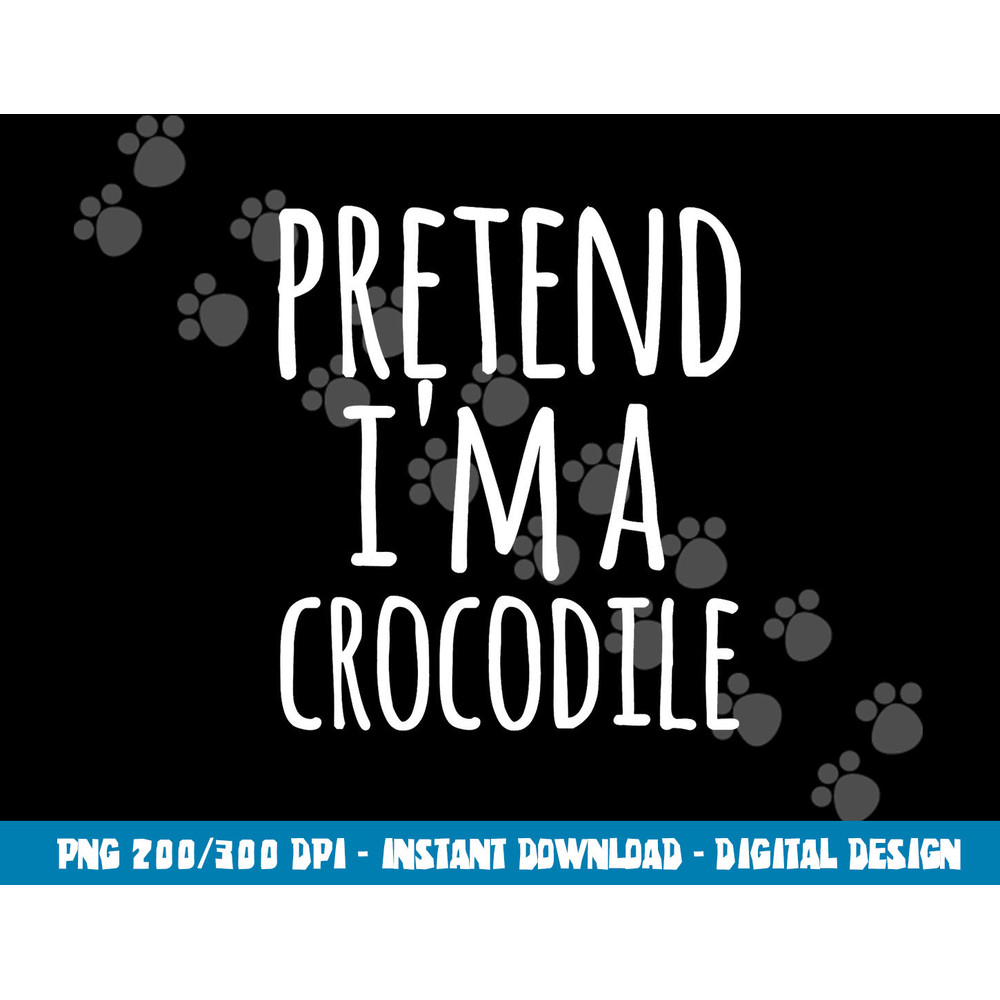 Funny Lazy Easy Halloween PRETEND I M A CROCODILE COSTUME  png,sublimation copy.jpg