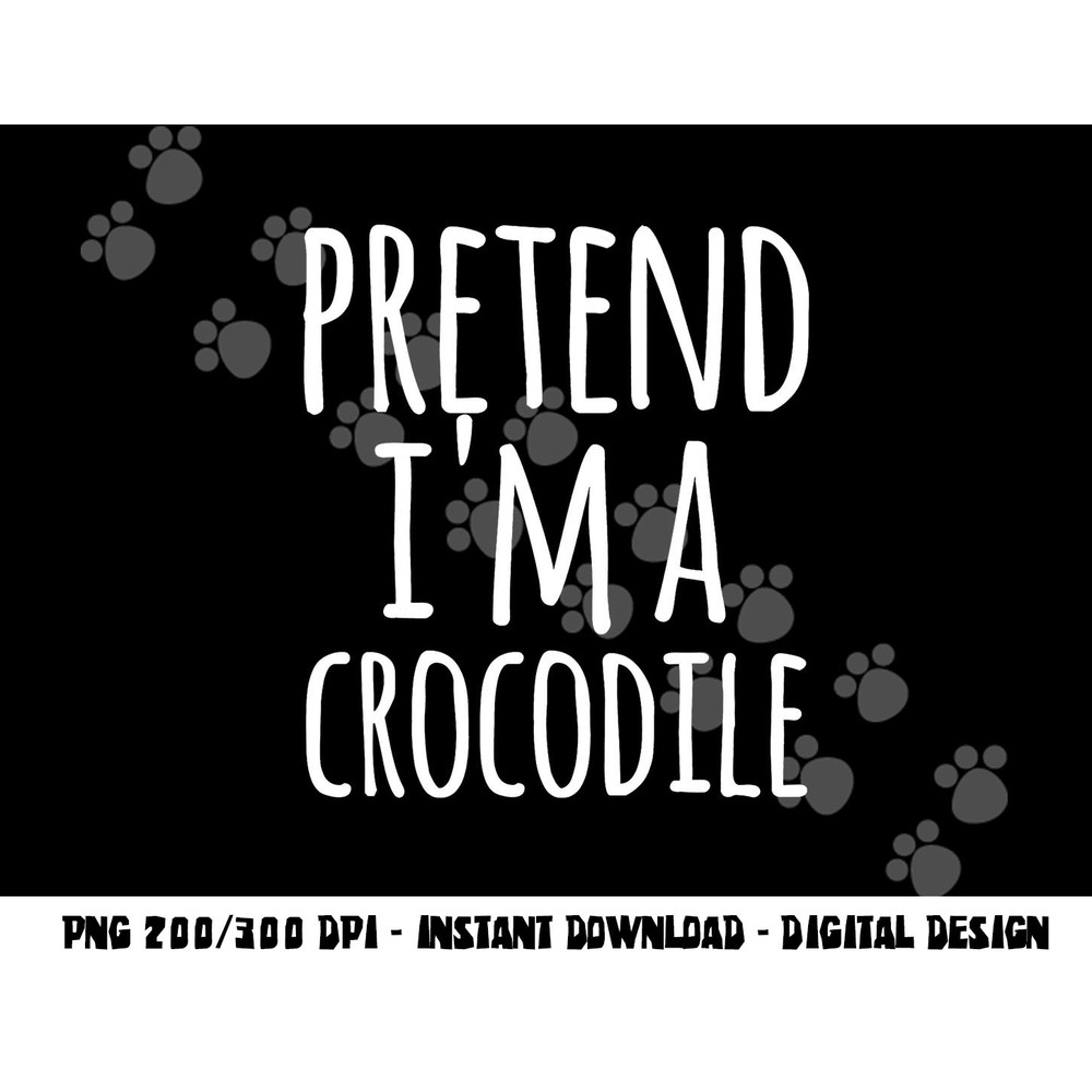Funny Lazy Easy Halloween PRETEND I M A CROCODILE COSTUME png,sublimation copy.jpg