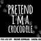 Funny Lazy Easy Halloween PRETEND I M A CROCODILE COSTUME png,sublimation copy.jpg