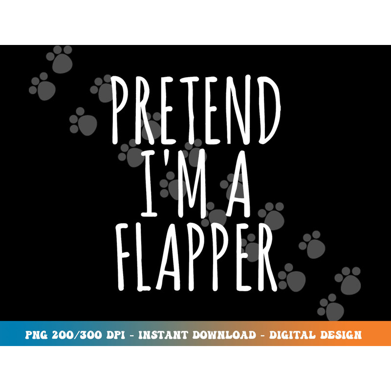 Funny Lazy Halloween Costume PRETEND I M A FLAPPER Women Mom  png,sublimation copy.jpg