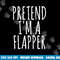 Funny Lazy Halloween Costume PRETEND I M A FLAPPER Women Mom  png,sublimation copy.jpg