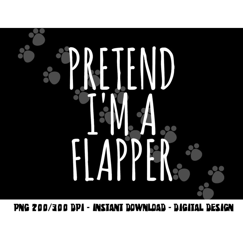 Funny Lazy Halloween Costume PRETEND I M A FLAPPER Women Mom png,sublimation copy.jpg