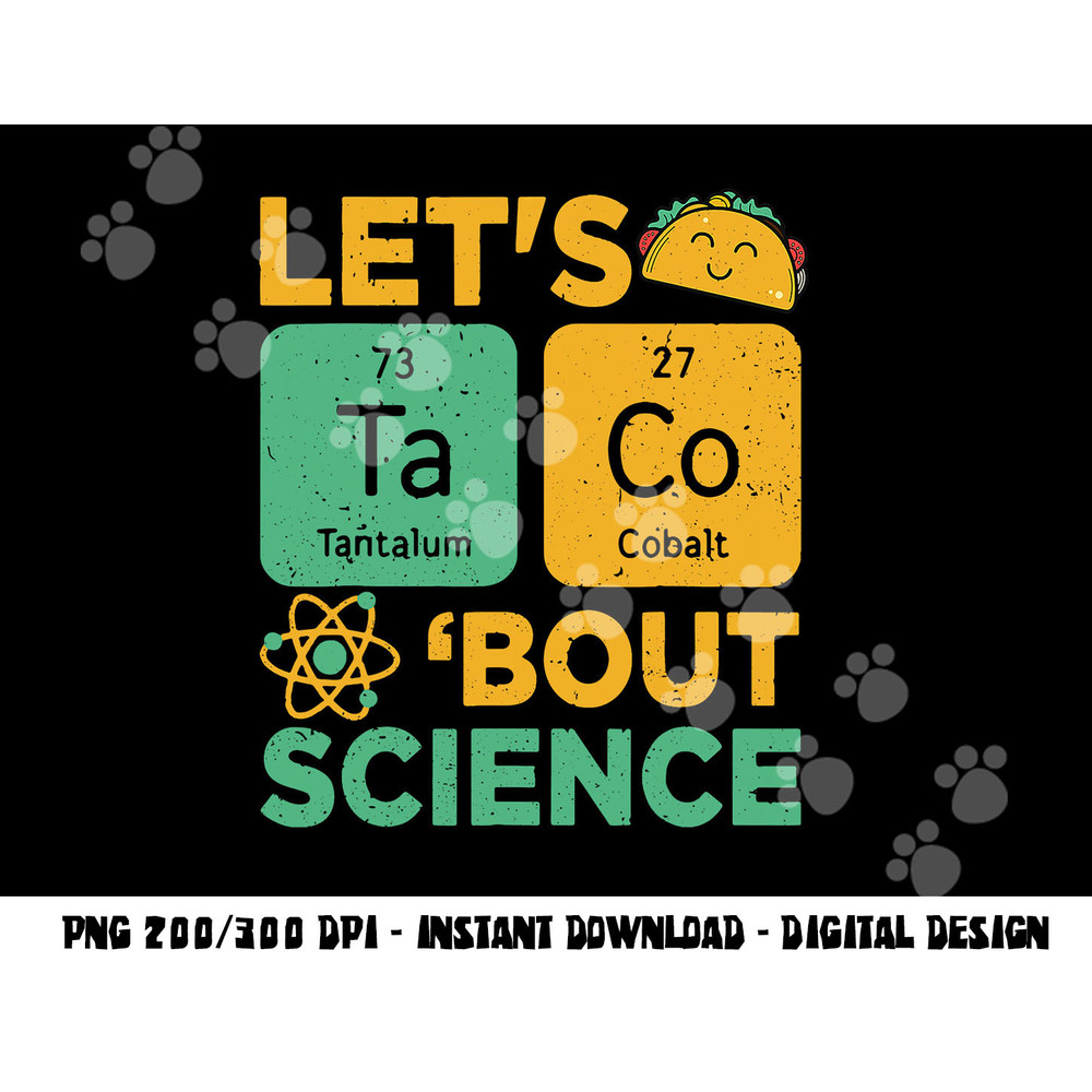 Funny Lets Tacos Bout Science-Shirt Scientist Teacher png, sublimation copy.jpg