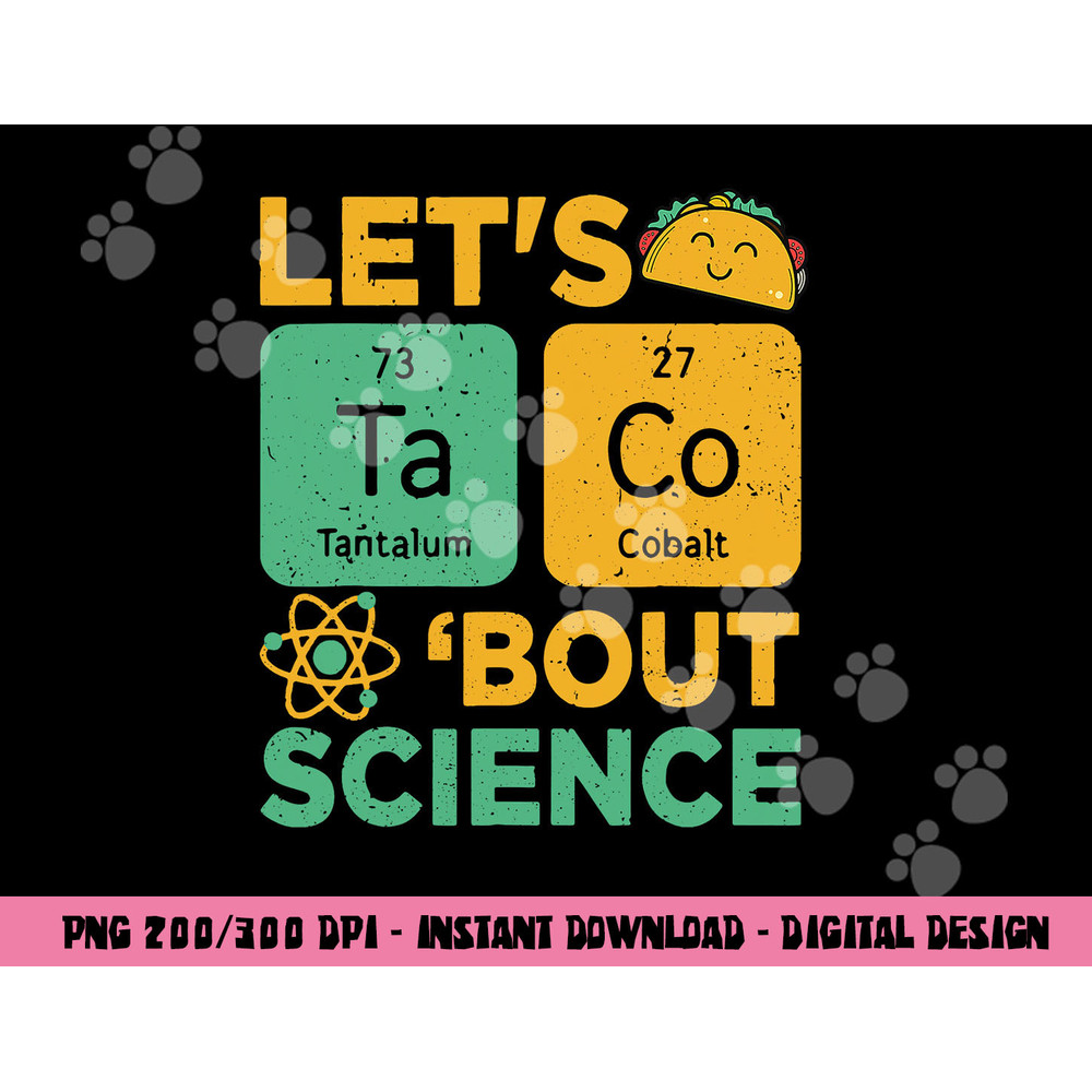 Funny Lets Tacos Bout Science-Shirt Scientist Teacher png, sublimation copy.jpg