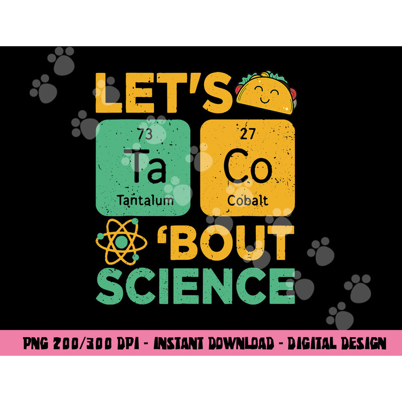 Funny Lets Tacos Bout Science-Shirt Scientist Teacher png, sublimation copy.jpg