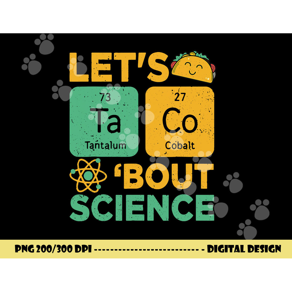 Funny Lets Tacos Bout Science-Shirt Scientist Teacher png, sublimation copy.jpg