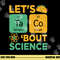 Funny Lets Tacos Bout Science-Shirt Scientist Teacher png, sublimation copy.jpg