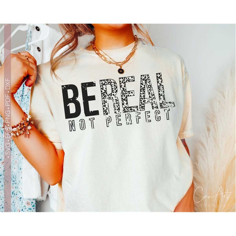 MR-317202315133-be-real-not-perfect-svg-png-distressed-motivational-image-1.jpg