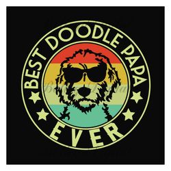 best doodle papa ever svg,father's day gift,fathers day svg, fathers day gift,happy fathers day,fathers day 2023,gift fo