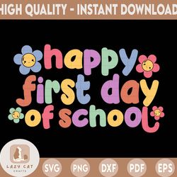 First day of School SVG, Happy first day of school, 1st day of Schoo shirt, Teacher shirt SVG