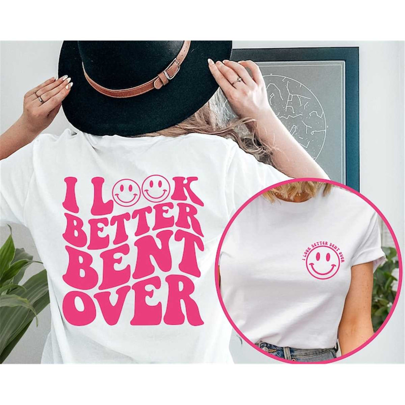 MR-3172023154827-i-look-better-bent-over-shirt-sarcastic-saying-t-shirt-peach-image-1.jpg