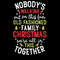 Nobodys Walking Out On This Fun Old Family Christmas Xmas T-Shirt.jpg