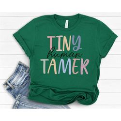 teacher shirt, tiny human tamer tee, kindergarten teacher, preschool teacher, first day of school, back to school t-shir