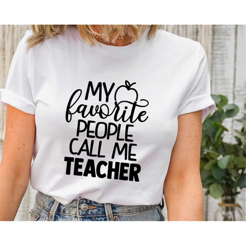 MR-317202316546-my-favorite-people-call-me-tee-teacher-shirt-teacher-tee-image-1.jpg
