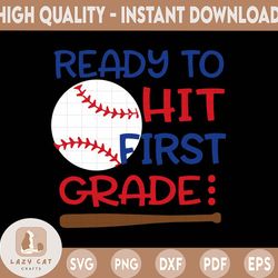 ready to hit first grade svg, boy 1st grade, back to school svg, baby boy, funny kids shirt svg, baseball svg cut files