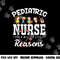 Funny Pediatric Nurses Pediatric Nurse For A Million Reasons png,sublimation copy.jpg